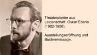  Theaterpionier aus Leidenschaft: Oskar Eberle (1902-1956)